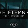The Eternal - The Wound