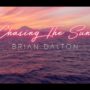 Brian Dalton - Chasing The Sun