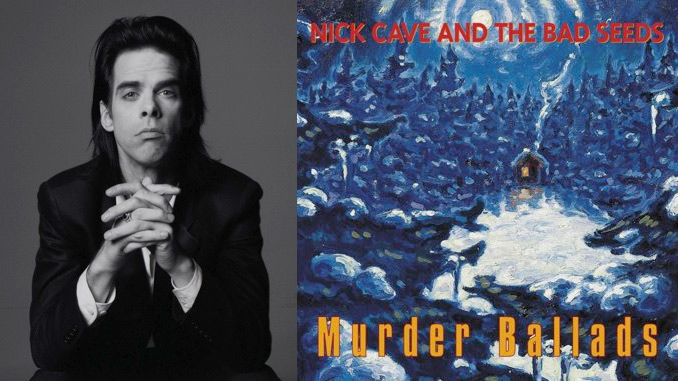 MURDER BALLADS: Nick Cave And The Bad Seeds