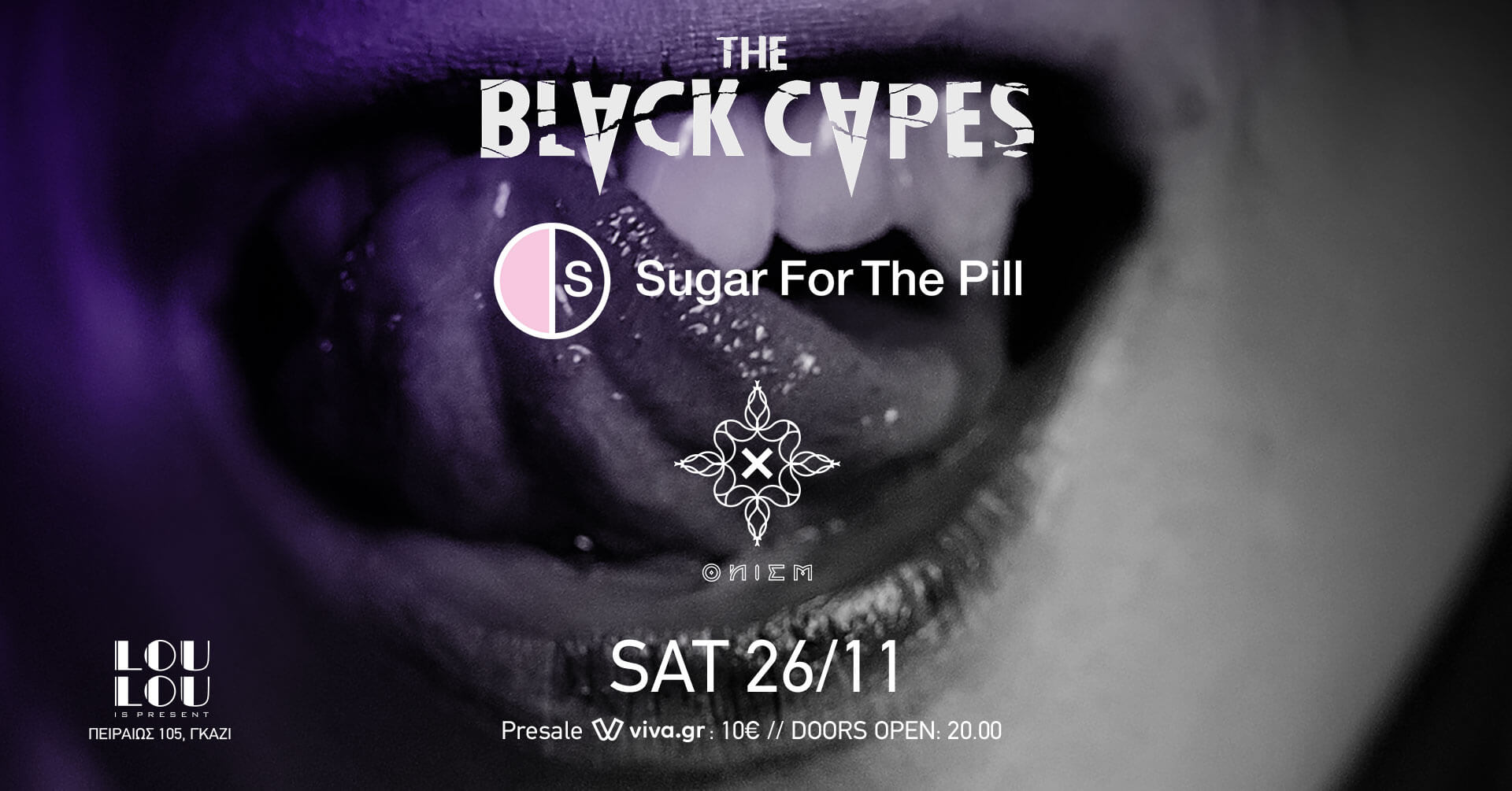 The Black Capes / Sugar For The Pill / Onism, Live