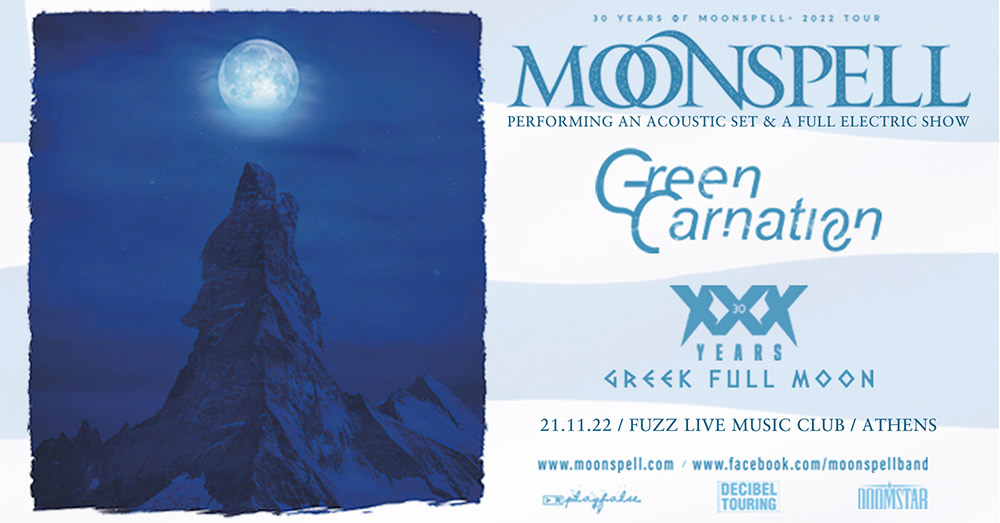 MOONSPELL (acoustic + full electric set) + GREEN CARNATION - Live in Athens (Fuzz Club, 21/11/2022)