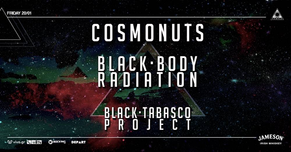 Cosmonuts | Black Body Radiation | The Black Tabasco Project @ TEMPLE
