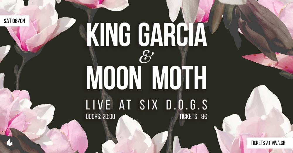 Οι King Garcia στο six d.o.g.s με τους Moon Moth