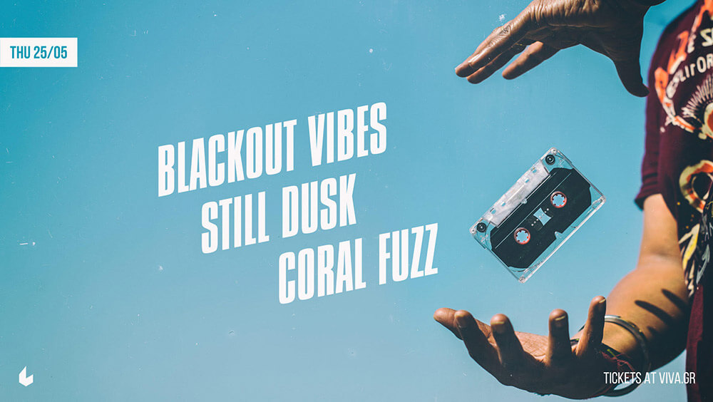 Blackout Vibes/ Still Dusk/ Coral Fuzz - Live at six d.o.g.s 25/5