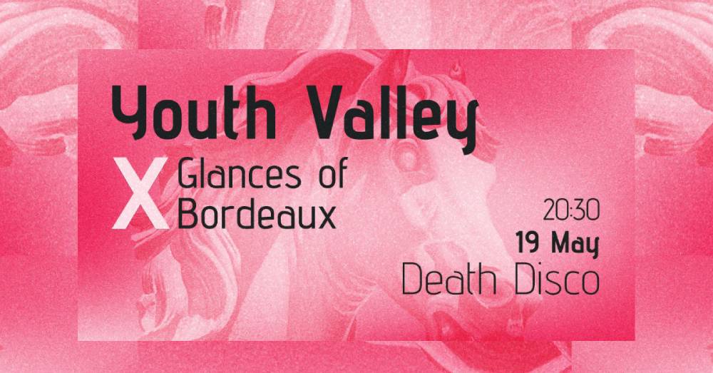 Youth Valley @ “Death Disco”