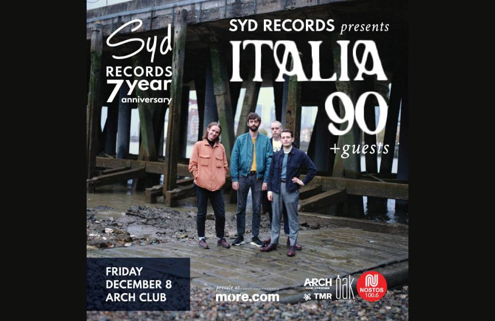 7 χρόνια Syd Records! ITALIA 90 Live στο ARCH CLUB!