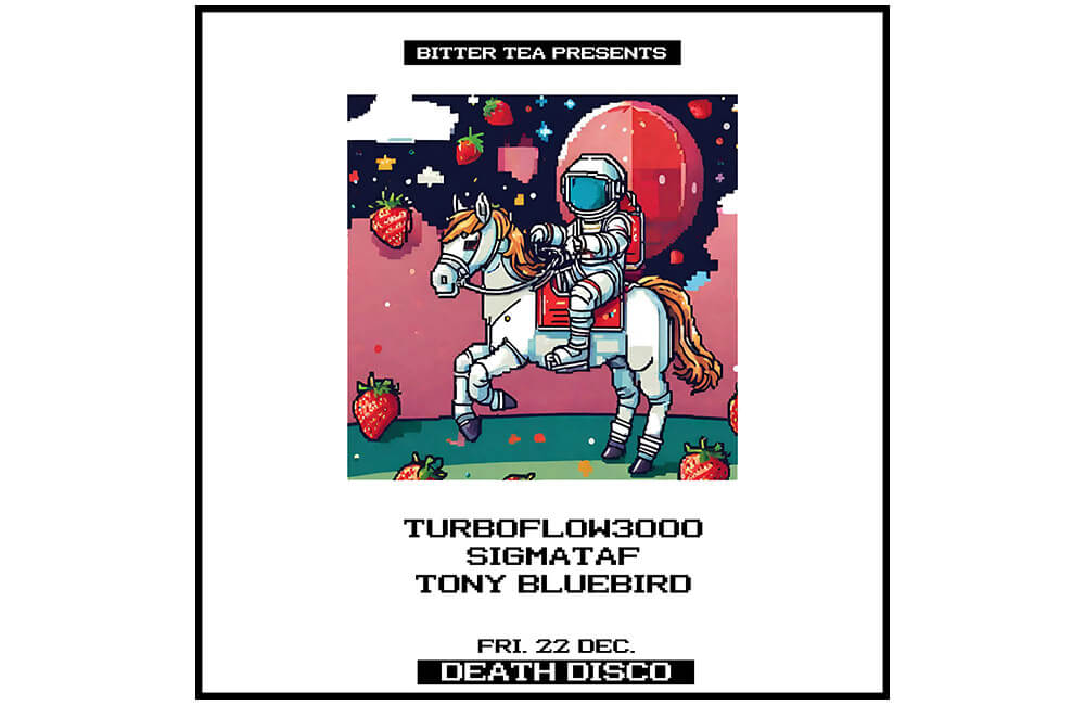 Turboflow3000 + Sigmataf + Tony Bluebird Live @ Death Disco