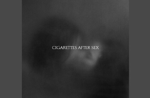 cigarettes after sex