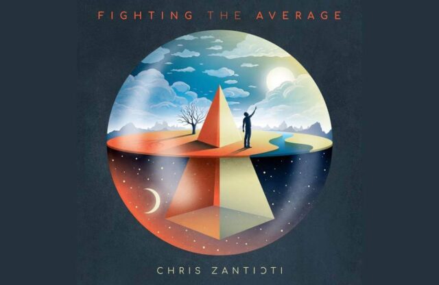 Chris Zantioti | Ακούσαμε το Fighting the Average