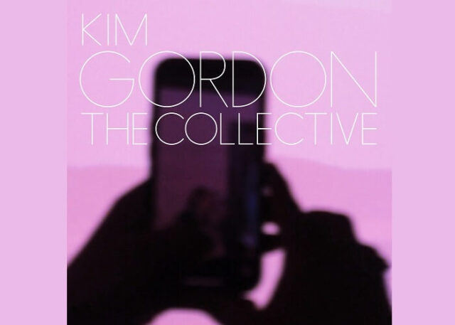 the collective - Kim Gordon