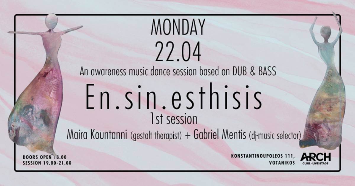 En.Sin.Esthisis 1st Session @ ARCH CLUB