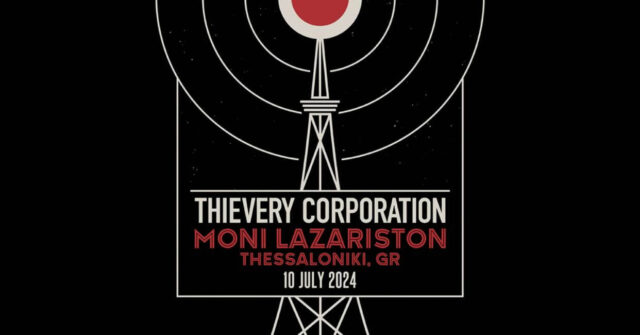 THIEVERY CORPORATION@ moni lazaristwn