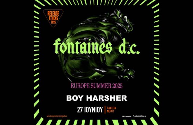 Release Athens 2025 - Fontaines D.C.- Boy Harsher