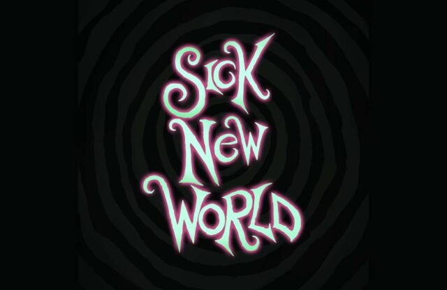 Sick new world