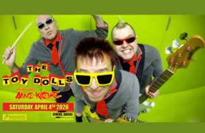 The Toy Dolls: έρχονται για πρώτη φορά στην Ελλάδα -4/3 ! The Toy Dolls @ Gagarin 205