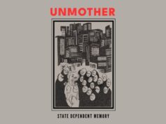 Unmother: Thoughts for the 6-track “State Dependent Memory” umother-State Dependent Memory (1)