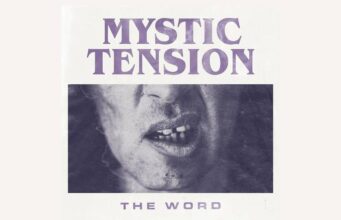 Mystic Tension: ακούσαμε τα 8 δυναμιτάκια του “Word” mystic tension the word