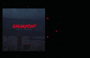 Sigmataf: Νέα κυκλοφορία του single με τίτλο ‘Όλα Καλά’ Sigmataf-ola kala