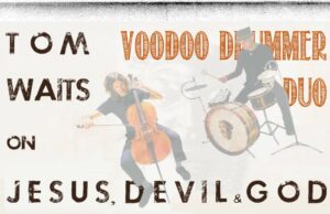 Voodoo Drummer Duo: Διασκευή ‘Jesus, Devil & God(Tom Waits) Voodoo Drummer TOM WAITS